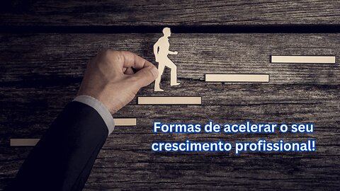 S14 parte 5/5 Dicas para o seu crescimento profissional!