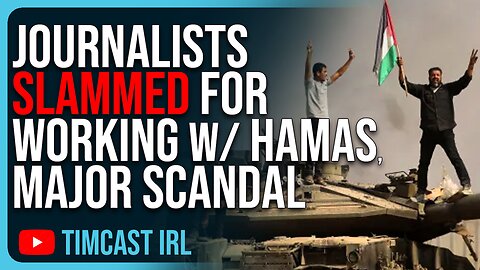 Journalists SLAMMED For Working With Hamas, MAJOR SCANDAL ERUPTS As Press May Have PAID Hamas