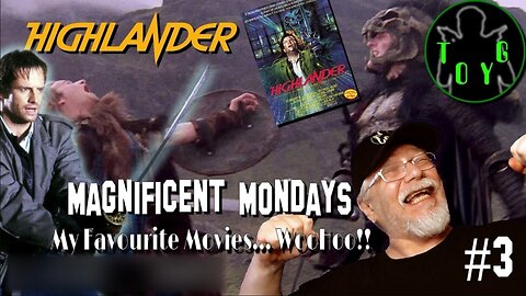 TOYG! Magnificent Mondays #3 - Highlander (1986)