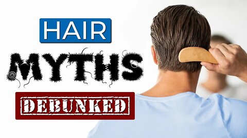 10 HAIR MYTHS most guys still BELIEVE!!
