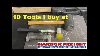 10 Tools I Buy from Harbor Freight