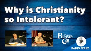 Why Is Christianity So Intolerant?