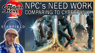 Starfield NPC's Need Work Compared to Cyberpunk and No Man's Sky - Captain Steve
