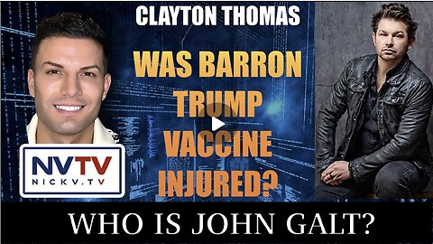 Nicholas Veniamin W/ CLAYTON THOMAS-Was Barron Trump Vaccine Injured? W/ NVTV. WE CAN SAVE HUMANITY