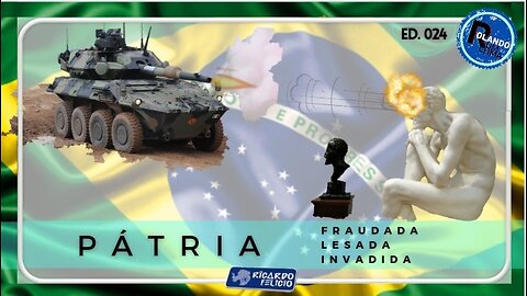 RC024: Pátria Fraudada - Pátria Lesada - Pátria Invadida