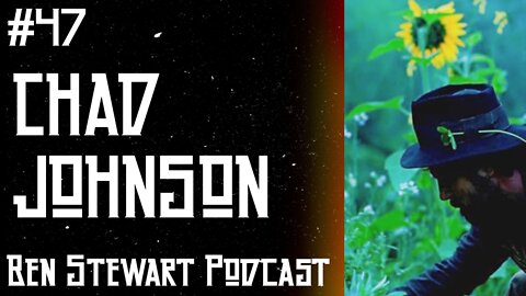 Chad Johnson: Ecosystems, Permaculture, and Edible Forest Gardens | Ben Stewart Podcast #47