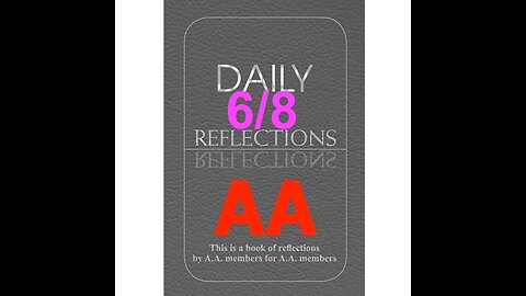 Daily Reflections – June 8 – A.A. Meeting - - Alcoholics Anonymous - Read Along