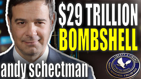 $29 Trillion Bombshell | Andy Schectman