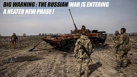 Big Warning : The Russian War is entering a heated New Phase !
