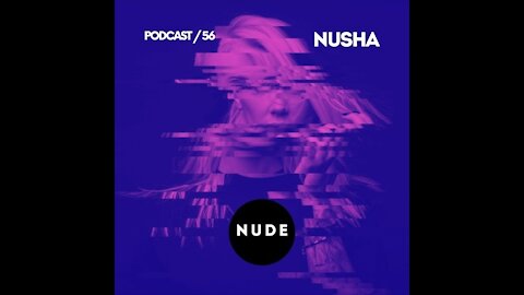 Nusha @ NUDE Podcast #056
