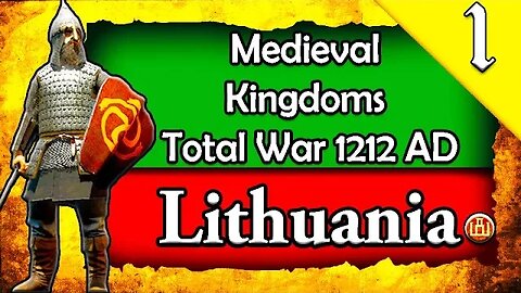 RISE OF LITHUANIA! Medieval Kingdoms Total War 1212AD: Lithuania Campaign Gameplay #1