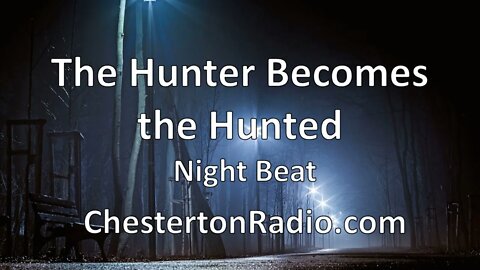 The Hunter Becomes the Hunted - Frank Lovejoy - Night Beat