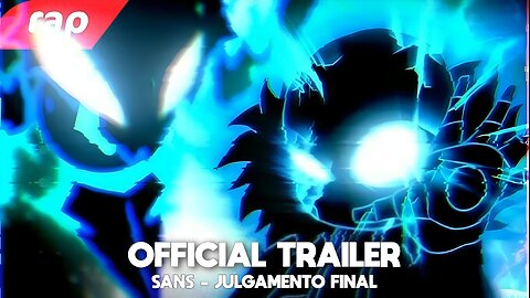 Julgamento Final | Sans (Undertale) | Trailer