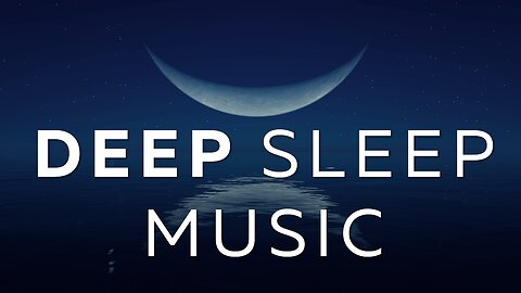 30 Min Deep Sleep Music ★︎ Fall Asleep Instantly ★︎ Melatonin Release