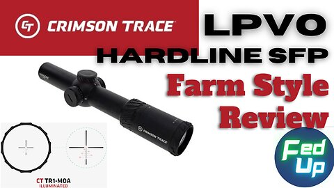 Crimson Trace Hardline LPVO Review