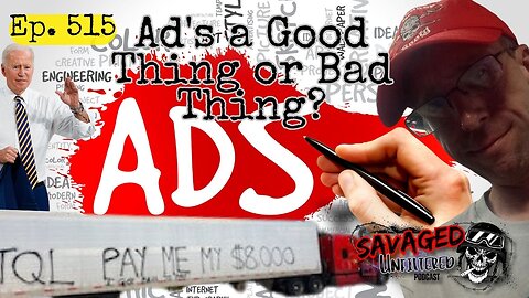 S4 • E515: Are ad's a good thing or a bad thing
