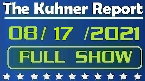 The Kuhner Report 08/17/2021 [FULL SHOW] What is Really Behind Afghanistan Withdrawal?