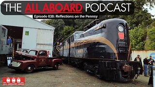 All Aboard Episode 038: Reflections on the Pennsy