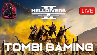 ☢️Tombi's Gaming Stream | Teamplay Thursday Presents "Helldivers 2" - Spreading Democracy!! #FYF☢️