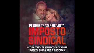 URGENTE! PT quer trazer de Volta o Imposto Sindical