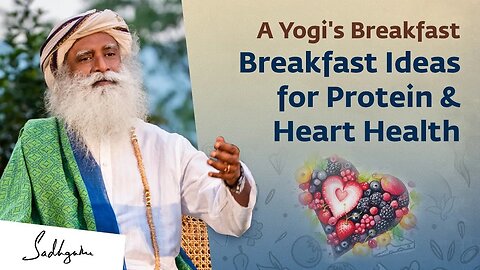 Yogi's Breakfast for Healthful Living Breakfast Ideas for Protein & Heart Health Sadhguru
