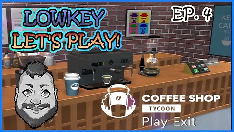 Coffee Shop Tycoon Gameplay! Lowkey Playthrough Ep. 4