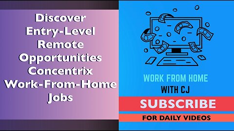 Discover Entry Level Remote Opportunities: Concentrix Work From Home Jobs