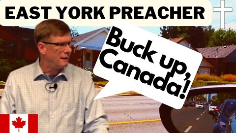 Canadian Preacher: "Be Strong! God Will Help you!" (East York Drive) - Becoming Brave in Hard Times