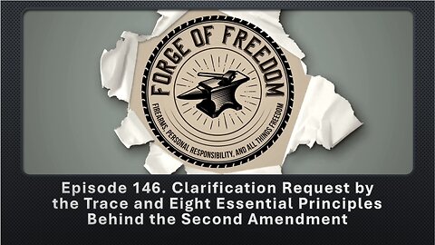 Episode 146. Clarification Request by the Trace and 8 Essential Principles Behind the 2nd Amendment