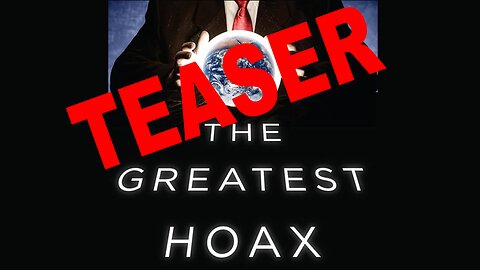 The GREATEST HOAX: 2020 and Beyond-TEASER