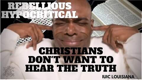 The Israelites: REBELLIOUS HYPOCRITICAL CHRISTIANS DON'T WANT TO HEAR