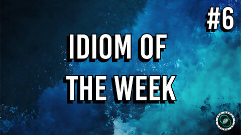 English Idioms & Phrases | #6 | Weekly Wisdom | TWOM