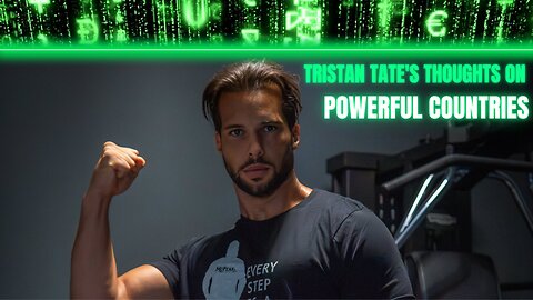 🏴‍☠️ Tristan Tate's Thoughts ON Powerful Countries
