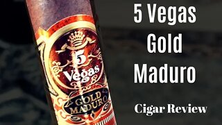 5 Vegas Gold Maduro Cigar Review