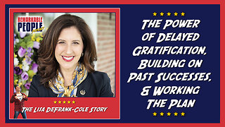 Lisa DeFrank-Cole | The Power of Delayed Gratification, Building on Past Success, & Working the Plan