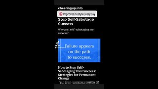 Stop Self-Sabotage Success: Why am I self-sabotaging my success?
