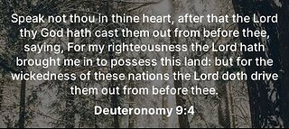 Not by thy righteousness Deuteronomy 9:3-15