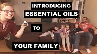 Introducing Essential Oils to your Family