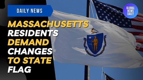 Massachusetts Residents Demand Changes To State Flag