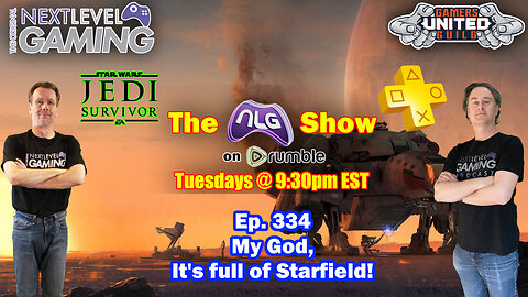 The NLG Show Ep. 334: My God, It's Full of Starfield!