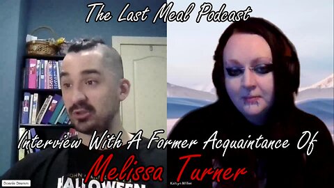 Full Interview With Donnie - Former Acquaintence of Melissa Turner