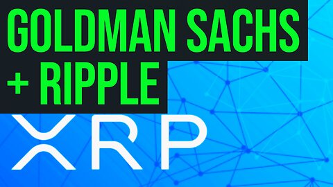 What Goldman Sachs and Ripple HAVE PLANNED...