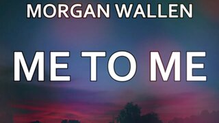 🎵 MORGAN WALLEN - ME TO ME (LYRICS)