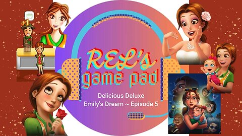 Delicious Deluxe: Emily's Dream ~ Episode 5