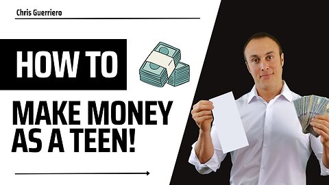 How To Make Money As A Teen!