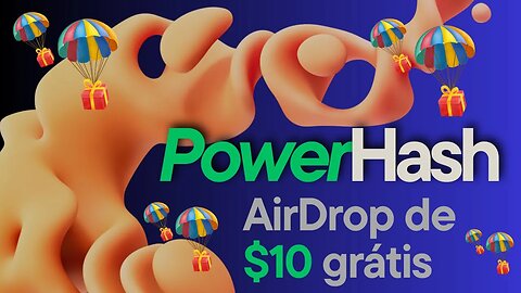 URGENTE! POWER HASH AINDA ESTÁ DANDO O AIRDROP DE $10