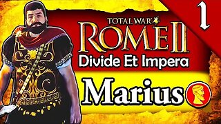 RISE OF GAIUS MARIUS! Total War Rome 2: DEI: Marius Mithridatic Wars Campaign #1