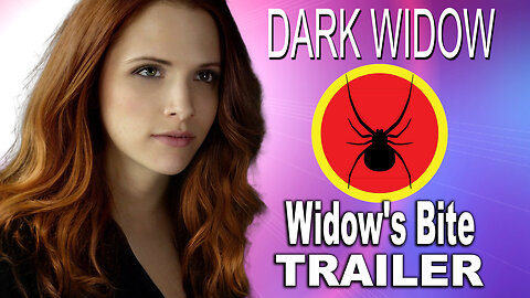 "Dark Widow 3: Widow's Bite" Trailer