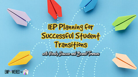 IEP Planning for Successful Student Transitions