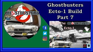 Ghostbusters Ecto-1 Build - Part 7